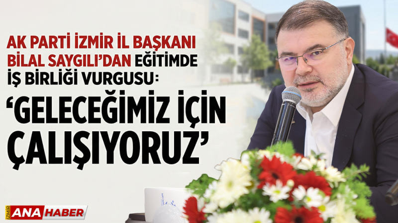 Başkan Saygılı’dan eğitimde iş birliği vurgusu: 