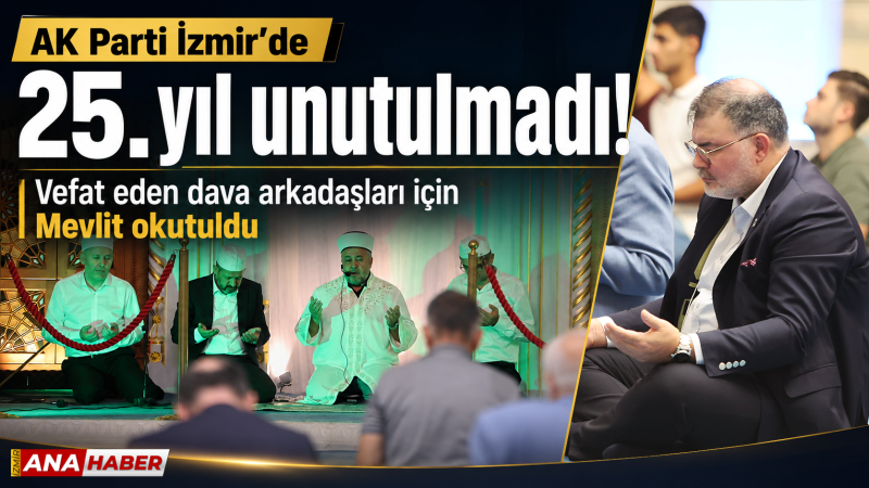 AK Parti'nin 25. Yılında Bilal Saygılı Camii’nde Mevlid ve dua programı