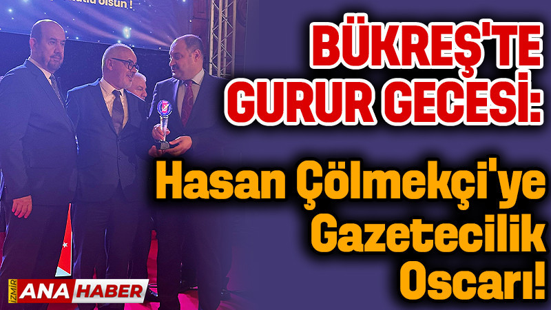 Gazeteciliğin kalemi Bükreş’te parladı: Hasan Çölmekçi’ye onur ödülü!