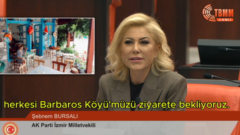 Şebnem Bursalı: “Barbaros köyü’müz dünya sahnesinde yerini aldı”