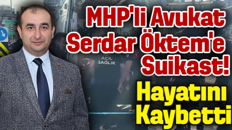 Sinan Ateş cinayeti dosyasının avukatı Serdar Öktem'e suikast!