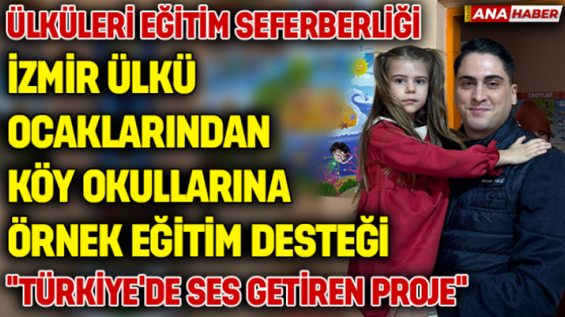 İzmir Ülkü Ocakları’ndan köy okullarına anlamlı destek