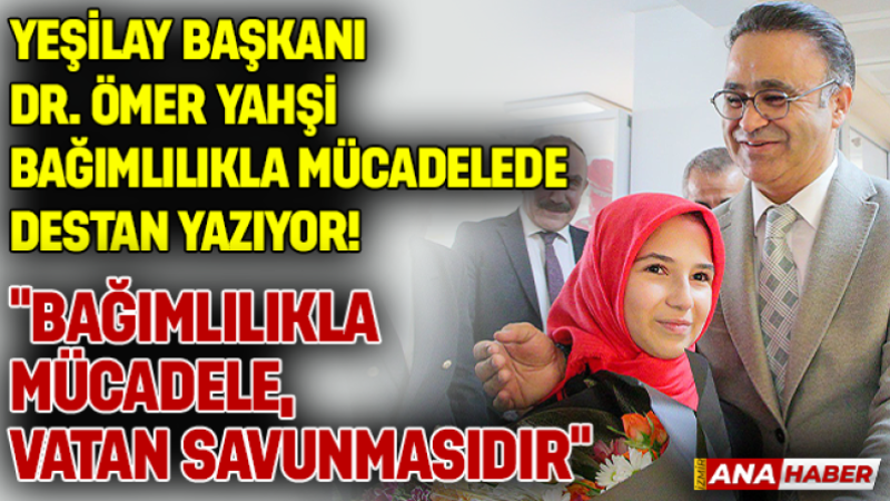 Dr. Ömer Yahşi bağımlılık mücadelesinde destan yazıyor…