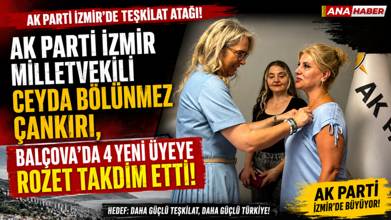 AK Parti İzmir Milletvekili Çankırı, Balçova'da 4 yeni üyeye rozet takdim etti