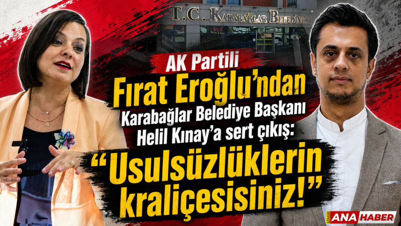 AK Partili Fırat Eroğlu’ndan Helil Kınay’a sert çıkış: 