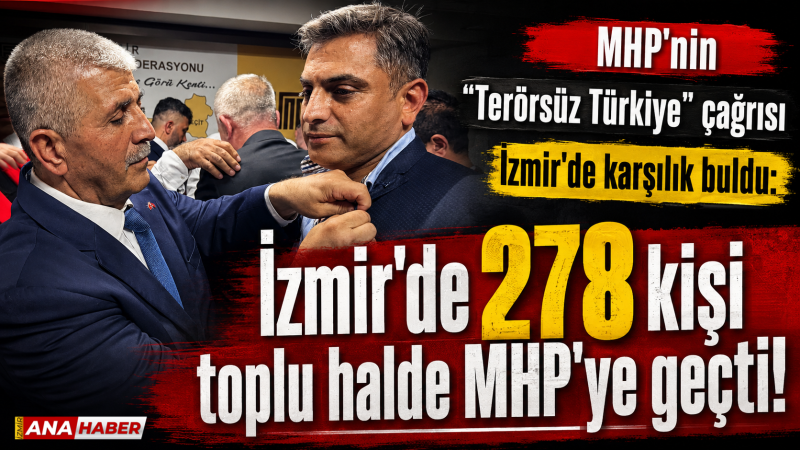 İzmir’de MHP’ye dev katılım: Veysel Şahin 278 kişiye rozet taktı!